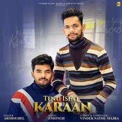 Tenu Ishq Karaan